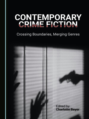 cover image of Contemporary Crime Fiction: Crossing Boundaries, Merging Genres